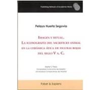 Imagen Y Ritual. La Iconografía Del Sacrificio Animal En La Cerám Ica