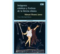 Imágenes cómicas y festivas de la Grecia clásica: 72 (A. Machado Libros)
