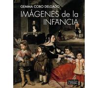 Imágenes de la infancia: Ciencia, política y religión en la España moderna (Arte Grandes temas)