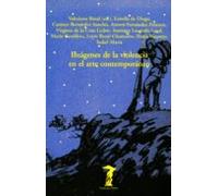 Imágenes De La Violencia En El Arte Contemporáneo (ebook)