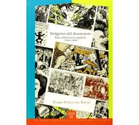 Imágenes del desencanto: nueva historieta española, 1980-1986 (La casa de la riqueza)
