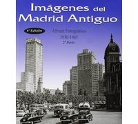Imágenes del Madrid antiguo II (LIBROS ILUSTRADOS)
