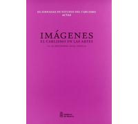 Imágenes: El carlismo en las artes : actas de las III Jornadas de Estudio del Carlismo, del 23 al 25 de septiembre 2009 en Estella (SIN COLECCION)