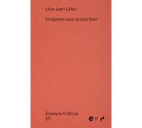 IMÁGENES QUE SE ESCRIBEN: 7 (ENSAYOS CRITICOS)