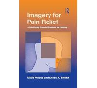 Imagery for Pain Relief: A Scientifically Grounded Guidebook for Clinicians