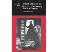 Images and Ideas in Seventeenth-Century Spanish Painting (Princeton Essays on the Arts): 1