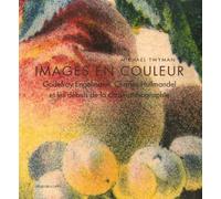 Images en couleurs: Godefroy Engelmann, Charles Hullmandel et les débuts de la chromolithographie