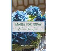 Images for Today: Embrace Your Wild: Write & Sketch Over Stunning Bakery Photos | A Blank Unlined Journal for Food Lovers, Home Bakers & Creative Dreamers