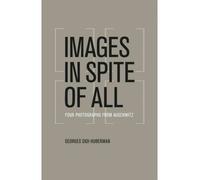Images in Spite of All: Four Photographs from Auschwitz (Paperback) - Common
