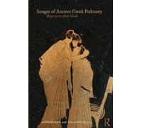 Images of Ancient Greek Pederasty: Boys Were Their Gods (Classical Studies)