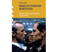 Imágenes de la ocupación en el cine neerlandés: memoria, mito y el legado cultural de la guerra