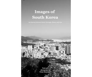 Images of South Korea: An itinerary between Seoul, Gyeongju, Busan, and Jeju