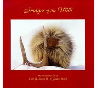 Images of the Wild: Photographic Art of Carl R.Sams II and Jean Stoick