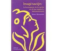 Imagi/nación: La feminización de la nación en el cine español y latinoamericano: 157 (Arte / Cine)