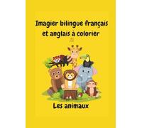 Imagier bilingue français - anglais à colorier: Les animaux