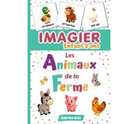 Imagier Enfant 2 Ans Les Animaux De La Ferme: Livre d'Images qui Aide à l'Apprentissage du Vocabulaire pour Bébés et Enfants