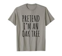Imagina Que Soy un árbol de Roble Divertido Naturaleza Humor Bosque gráfico Camiseta