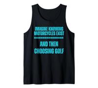 Imagina Saber Que existen Motocicletas y Luego Elegir Golf Camiseta sin Mangas