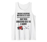 Imagina Saber Que existen Motocicletas y Luego Elegir Golf Camiseta sin Mangas