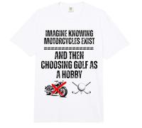 Imagina Saber Que existen Motocicletas y Luego Elegir Golf Comfort Colors Adult Heavyweight T-Shirt