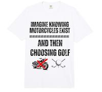 Imagina Saber Que existen Motocicletas y Luego Elegir Golf Comfort Colors Adult Heavyweight T-Shirt