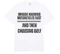 Imagina Saber Que existen Motocicletas y Luego Elegir Golf Comfort Colors Adult Heavyweight T-Shirt