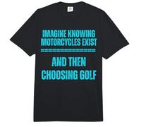 Imagina Saber Que existen Motocicletas y Luego Elegir Golf Comfort Colors Adult Heavyweight T-Shirt