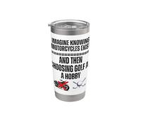 Imagina saber que existen motocicletas y luego elegir golf Vaso térmico de acero inoxidable de doble pared