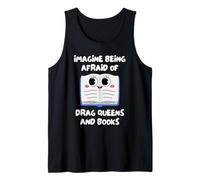Imagina Tener Miedo A Las Drag Queens Y A Los Libros. Camiseta sin Mangas