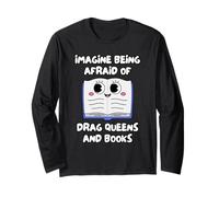 Imagina Tener Miedo A Las Drag Queens Y A Los Libros. Manga Larga