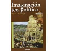 Imaginación teo-política: La liturgia como acto político en la época del consumismo global (Areópagos)