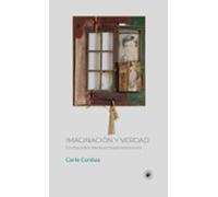 Imaginación Y Verdad. Escritos Sobre Literatura Hispanoamericana (eboo