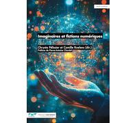 Imaginaires et fictions numériques