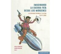 Imaginando la guerra fría desde los márgenes: La sociedad española y la OTAN (1975-1986) (COMARES HISTORIA)