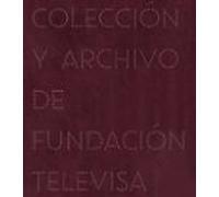 Imaginario: Coleccion Y Archivo De Fundacion Televisa