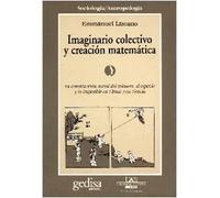Imaginario colectivo y creacion matemática: La construcción social del número, el espacio y lo imposible en China y Grecia (CLA-DE-MA)