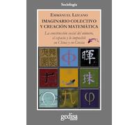 Imaginario colectivo y creacion matemática: La construcción social del número, el espacio y lo imposible en China y Grecia (CLA-DE-MA)