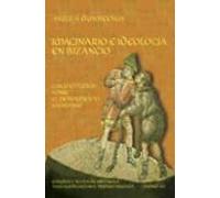 Imaginario E Ideologia En Bizancio:cinco Estudios Sobre El Pensam Ient