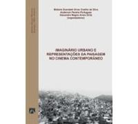 Imaginário Urbano E Representações Da Paisagem No Cinema Contemporâneo