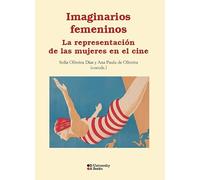 Imaginarios femeninos. La representación de las mujeres en el cine. Ediz. multilingue (DA University Books)