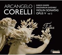 Imaginarium Ensemble - Corelli: Violin Sonatas Opus V / Onofri