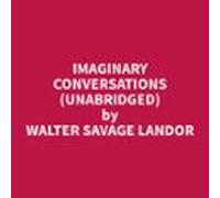 Imaginary Conversations (Unabridged)