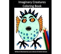 Imaginary Creatures Coloring Book (Unique Coloring Books for All Ages)