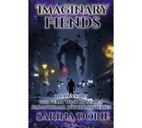 Imaginary Fiends: Paranormal Witch and Wizard Mysteries (The Hex Files with Felix Thatch Series)