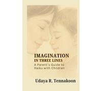 Imagination in Three Lines: A Parent’s Guide to Haiku with Children