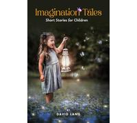 Imagination Tales: Short Stories for Children