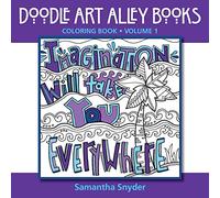Imagination Will Take You Everywhere: Coloring Book: Volume 1 (Doodle Art Alley Books)