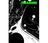 /IMAGINE - 2025 DROP 1 EDITION: Two Drops, One Creative Journey. (/IMAGINE - AI ART & CREATIVITY)