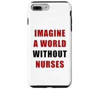 Imagine a World Without Nurses - Support Nursing (White) Carcasa para iPhone 7 Plus/8 Plus