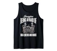 Imagine Being Afraid of Drag Queens and Books Camiseta sin Mangas